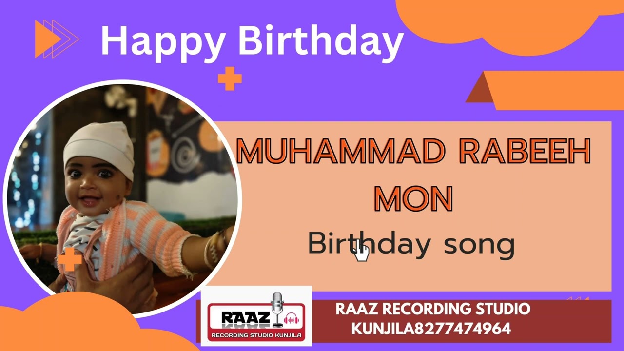 MUHAMMAD RABEEH MON BIRTHDAY SONG RAAZ STUDIO KUNJILA 8277474964 #birthdaysong#weddingsong#raazstudi