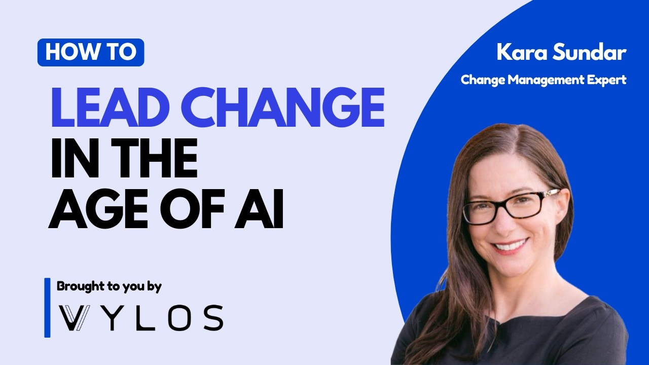Leading Change in the Age of AI - Kara Sundar