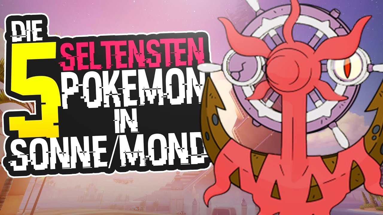 Die 5 Seltensten Pokemon In Sonne & Mond Bekommen !! | Wo Ihr Sie Findet ! | Pokemon Sonne & Mond
