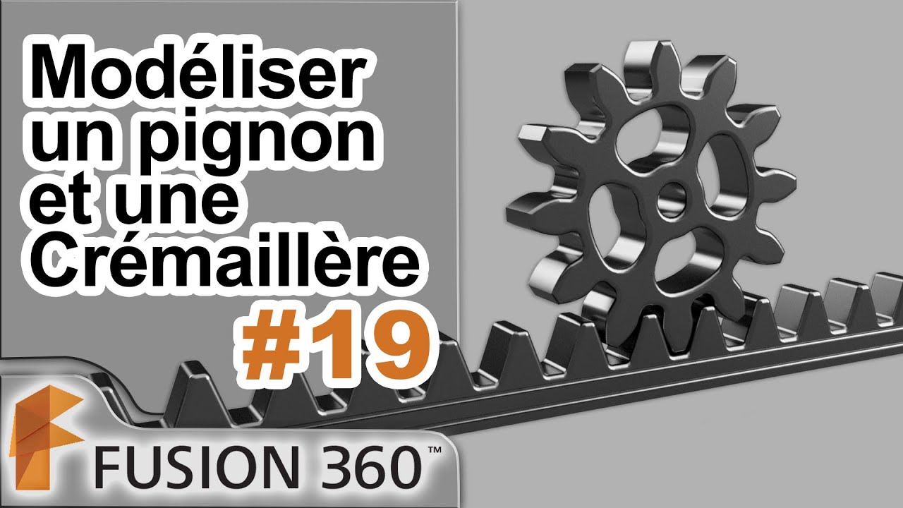 Fusion 360 - Ep19 - Modélisation d'un ensemble Pignon / Crémaillère