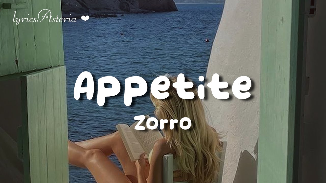 Appetite - Zorro (sped up + lyrics)
