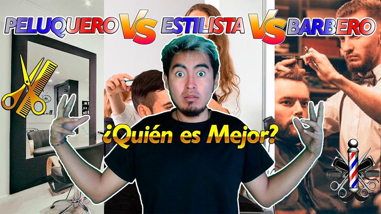 Peluquero Vs Estilista Vs Barbero | ¿Quién es Mejor?
