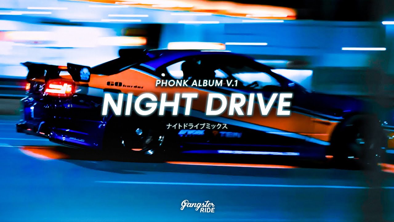 NIGHT DRIVE PHONK MIX V.1 |&nbsp;ALBUM