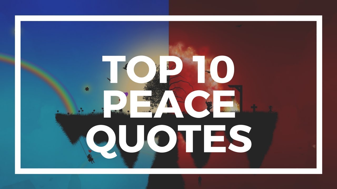 Top 10 Peace Quotes