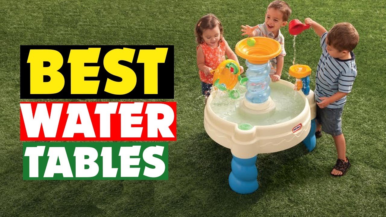 Top 10 Best Water Tables To Keep Tots Happy And Cool in 2025