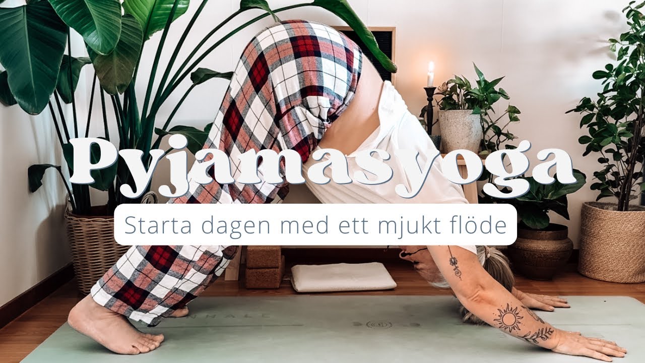 Pyjamasyoga - för en mjukare start på fin dag