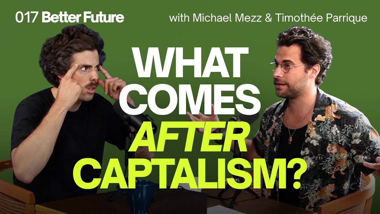 Life After Capitalism | Timoth&eacute;e Parrique on Degrowth, Ecology, and the Future
