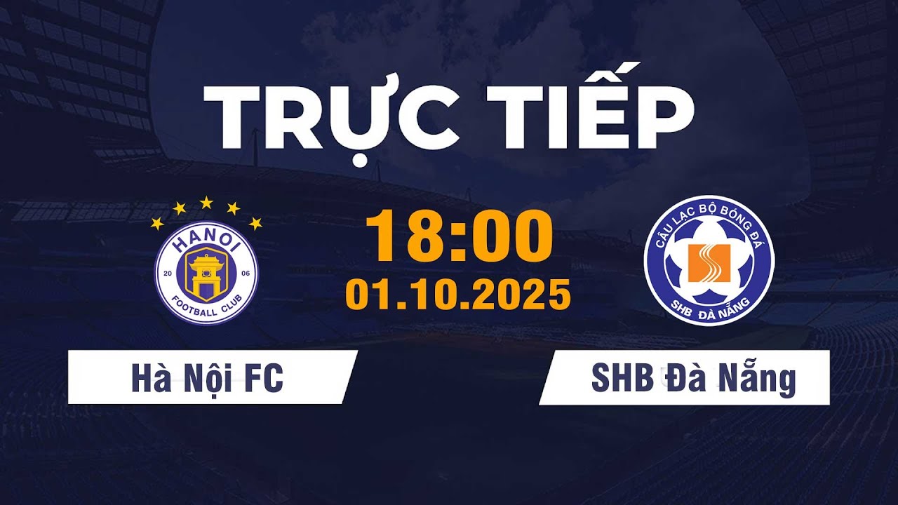 🔴 Hà Nội FC vs SHB Đà Nẵng | Khi Thủ Đô Đối Đầu Thành Phố Sông Hàn
