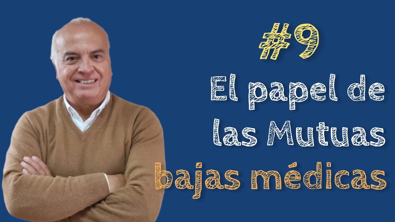 #9 ⏩ EL PAPEL DE LA MUTUA durante la BAJA MEDICA ➡️ con el Dr. Vicente Badía