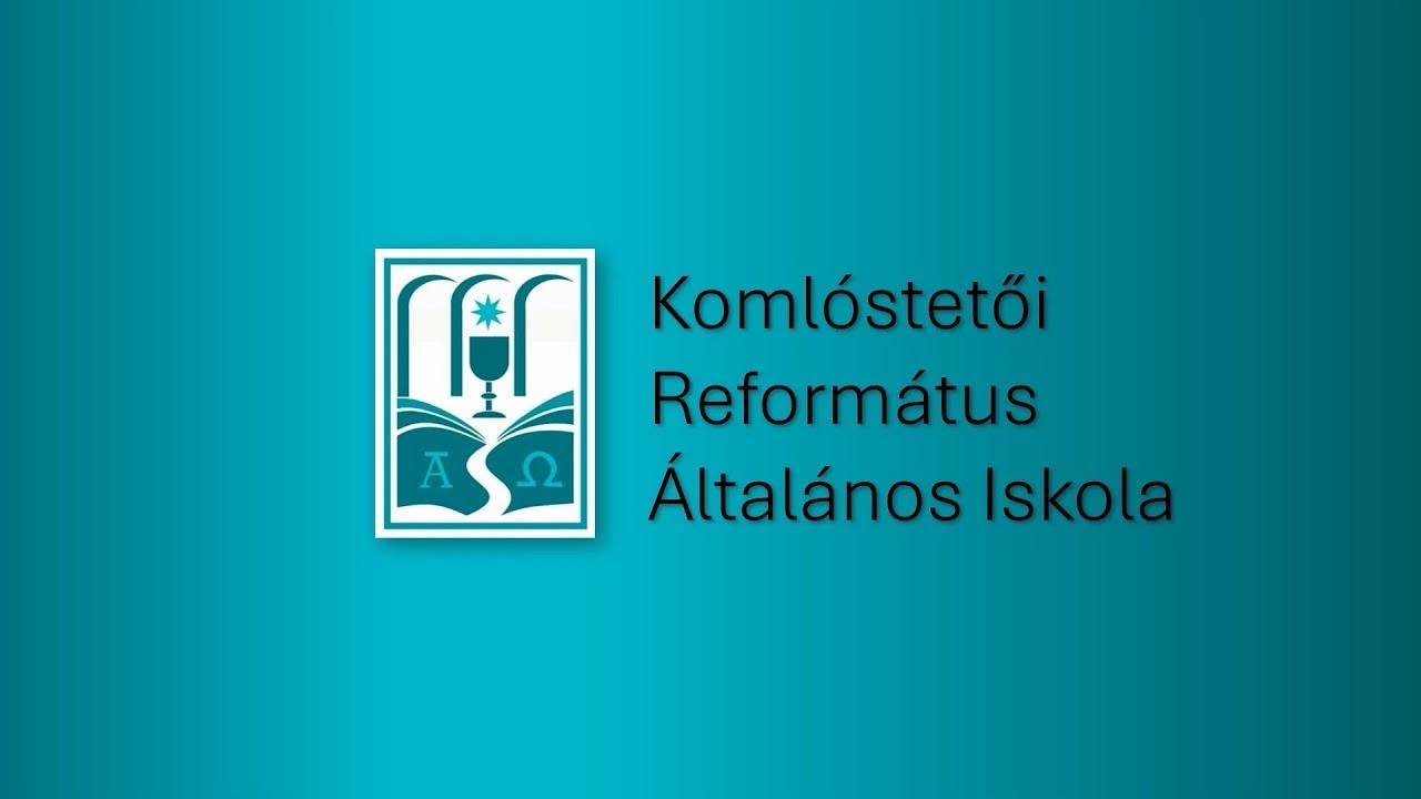 Bemutatkozó 2024 - Komlóstetői Református Általános Iskola