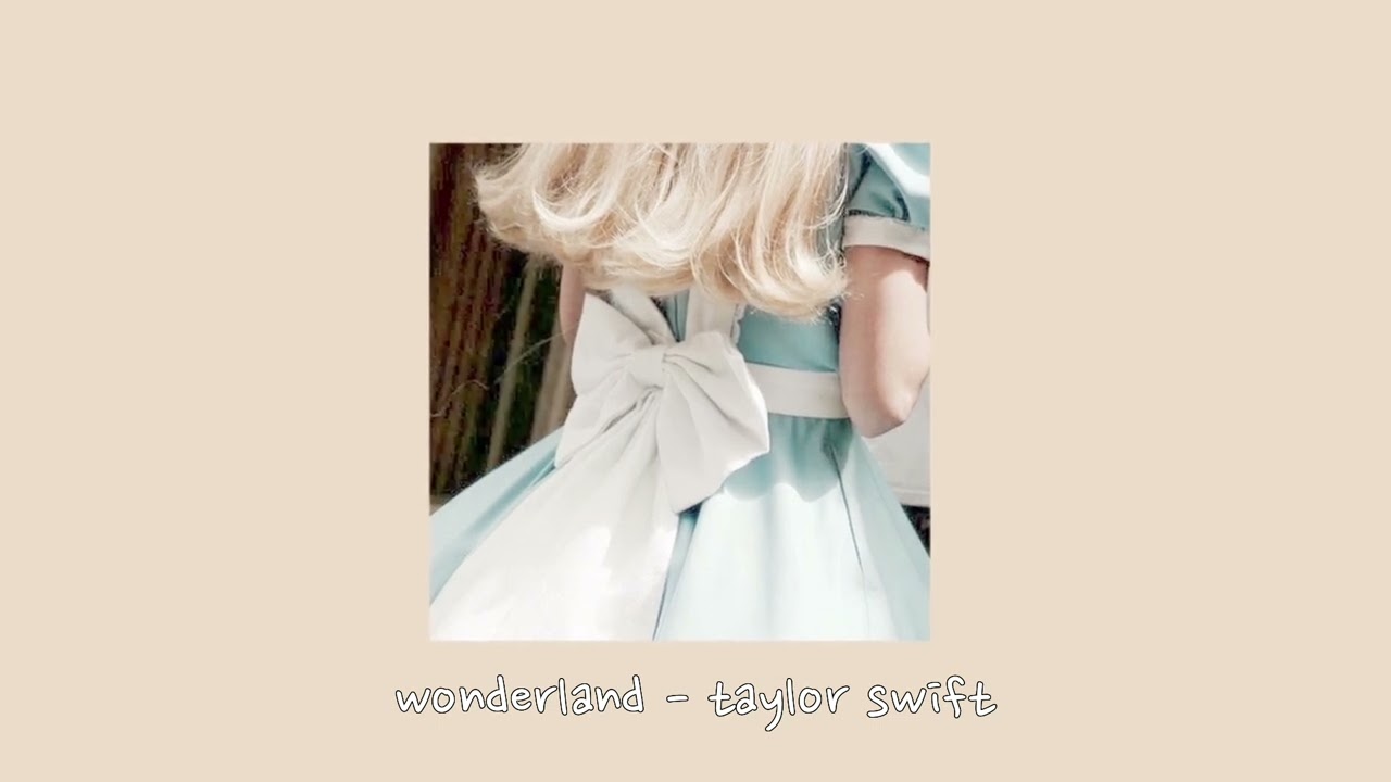 wonderland - taylor swift {sped up}