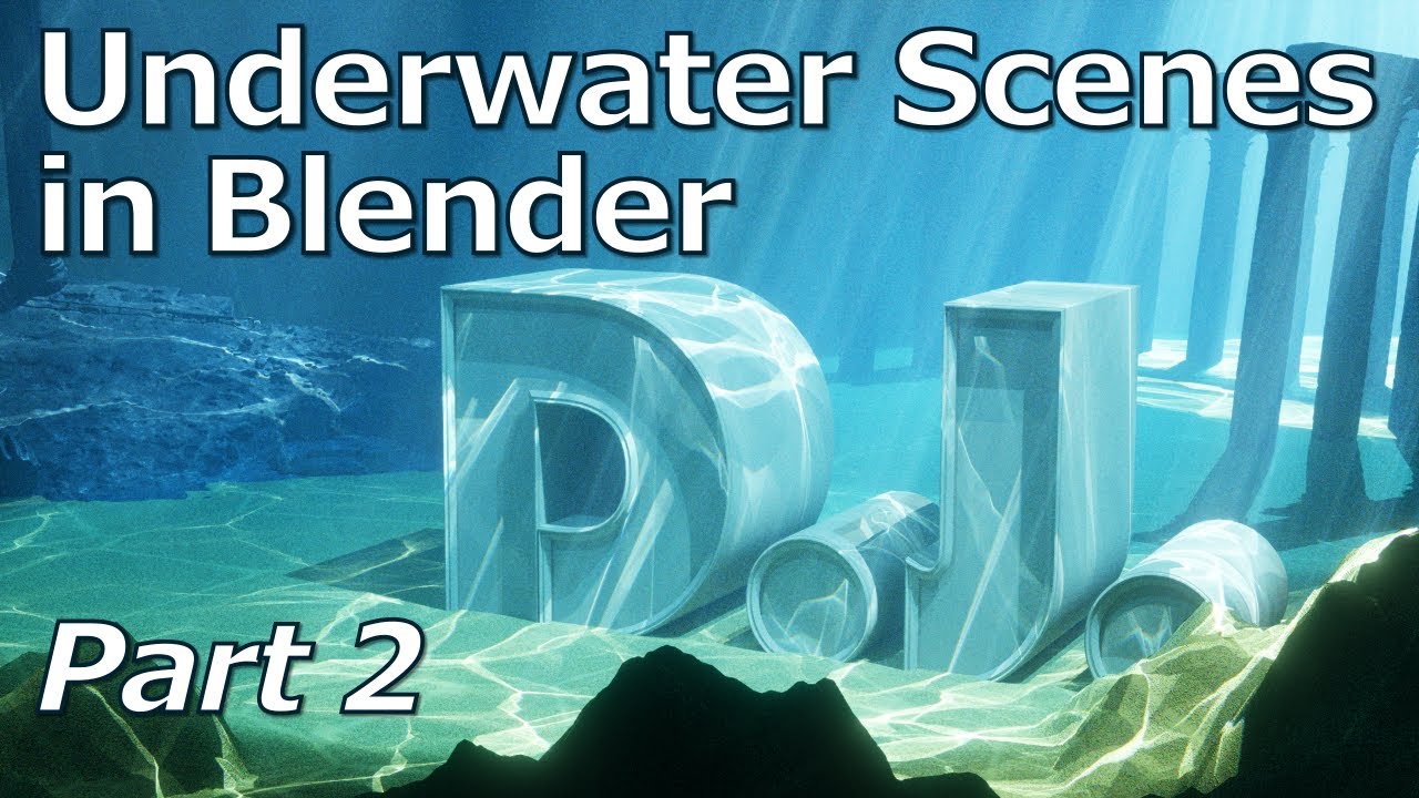 Underwater Scenes in Blender | Part Two: Materials, Composition, Volumetrics, Caustics and Lighting