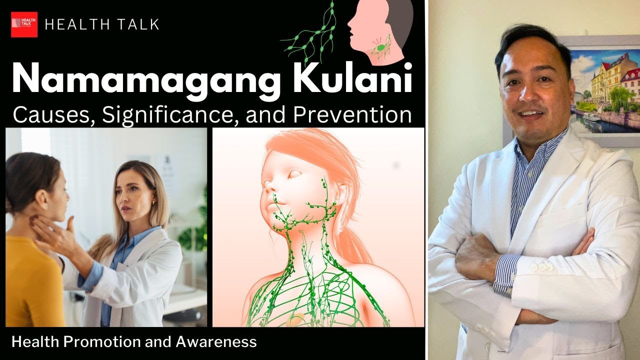 Namamaga ba ang iyong Kulani (Swollen Lymph Nodes): Causes, Significance, and Prevention.