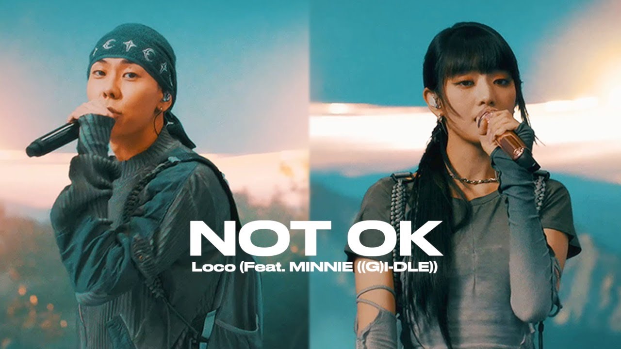 로꼬 (Loco) - ‘NOT OK (Feat. 민니 ((여자)아이들))’ Official Live [ENG/CHN]