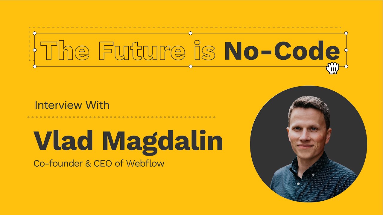 The Future is No-Code | Vlad Magdalin Full Interview