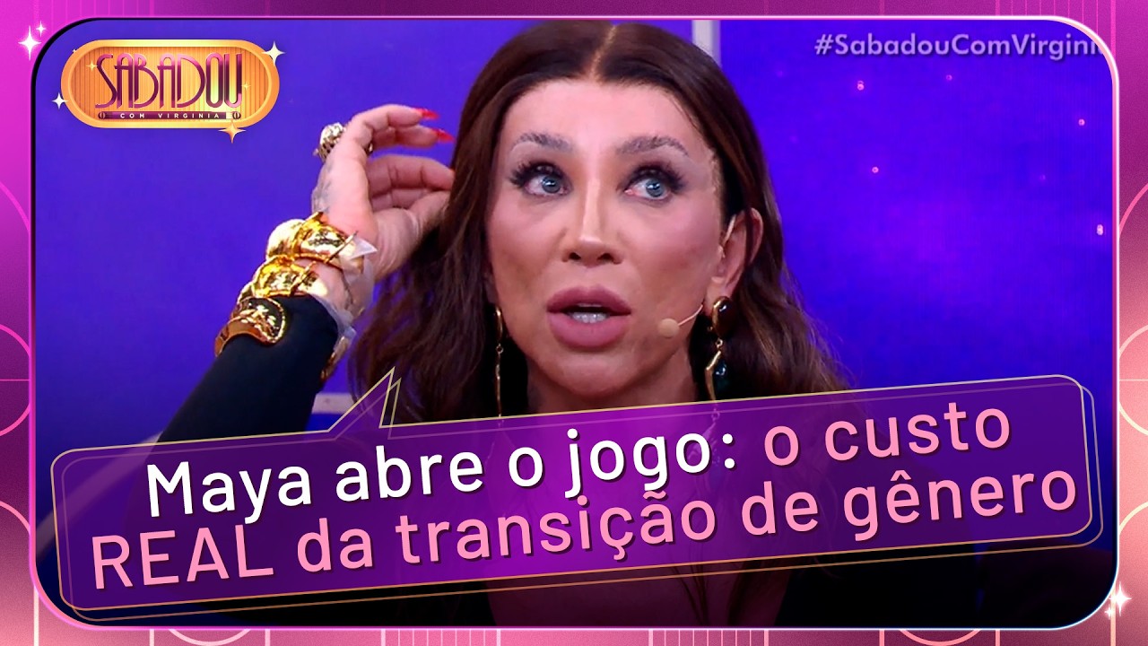 Maya Massafera revela quanto gastou em sua transição de gênero | Sabadou com Virginia (06/12/25)