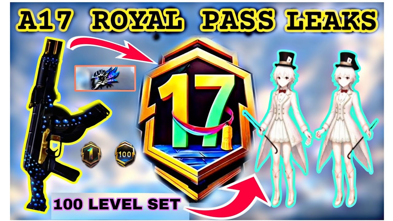 A17 ROYAL PASS LEAKS REWARDS, 1 TO 100 LEVEL SET, 