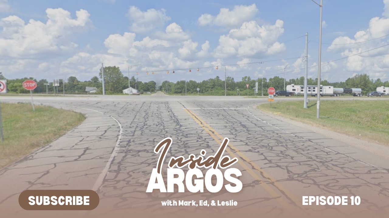 Inside Argos, EP 10: SR10 & US 31 Intersection
