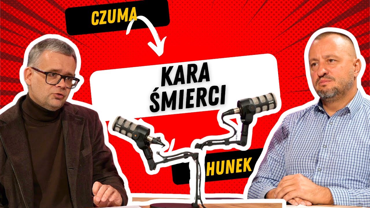 Kara śmierci / PARAGRAFEM PO ŁAPKACH podcast / CZUMA, HUNEK