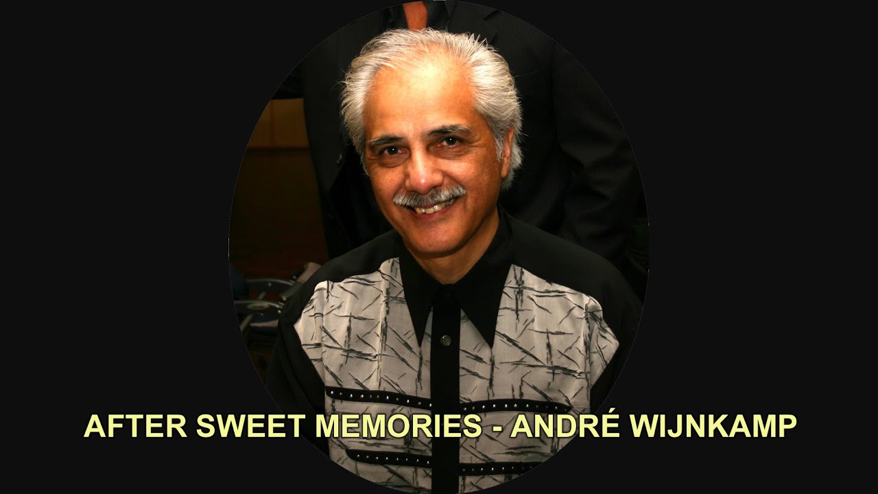 AFTER SWEET MEMORIES - ANDRÉ WIJNKAMP   (lyrics)