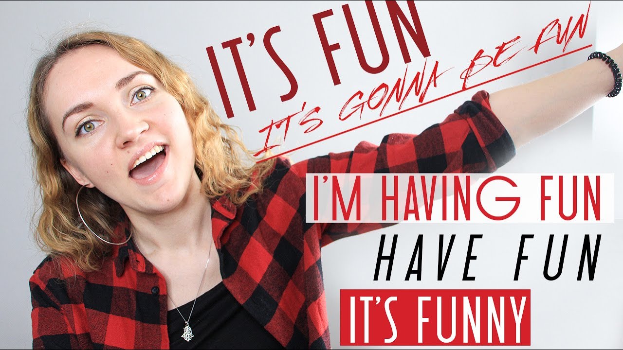 Fun, HAVE FUN, it’s gonna be fun, FUNNY in Russian | Learn Russian
