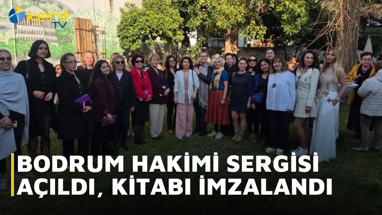 BODRUM HAKİMİ SERGİSİ AÇILDI, KİTABI İMZALANDI
