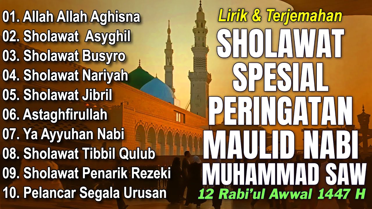 KUMPULAN SHOLAWAT TERBARU 2025 SPESIAL PERINGATAN MAULID NABI MUHAMMAD SAW 12 RABI'UL AWWAL 1447 H