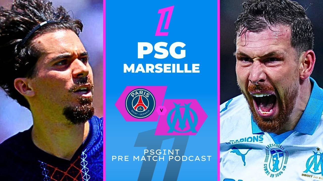 PSG vs Marseille [PRE-MATCH PODCAST]