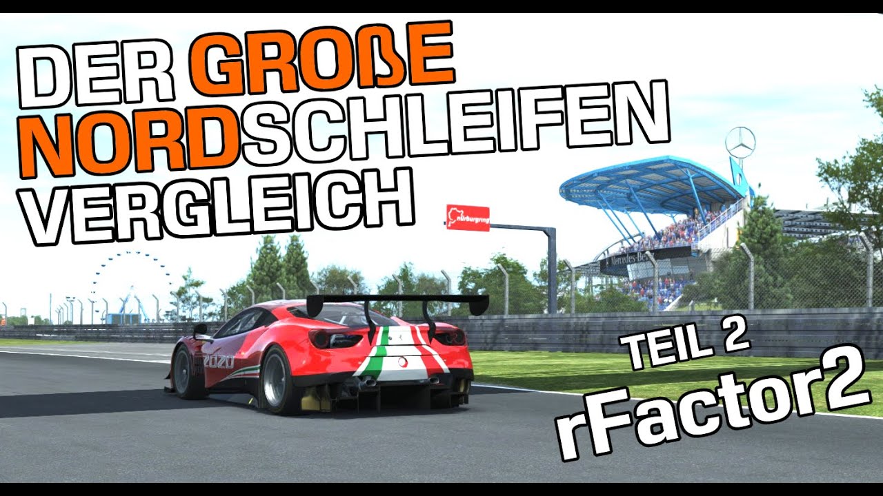Die NORDSCHLEIFE in rFactor2 | Teil 2 der Vergleichreihe | Simracing Deutsch