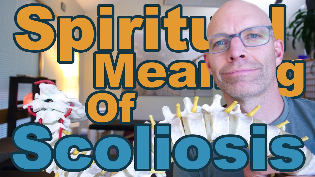 The Spiritual Meaning Of Scoliosis: Unveiling Its Hidden Wisdom