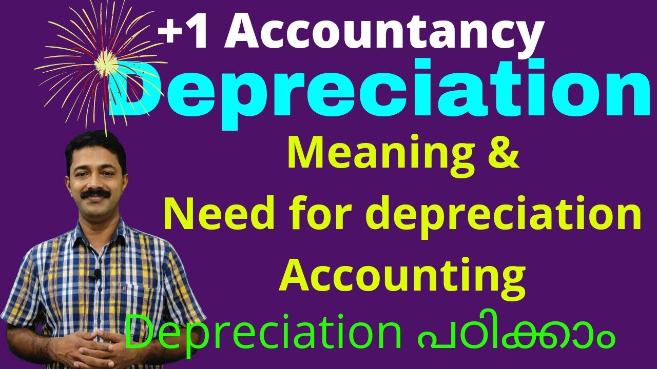 +1 Accountancy 7.1 | Depreciation , Provisions and Reserves | Depreciation Concept and features