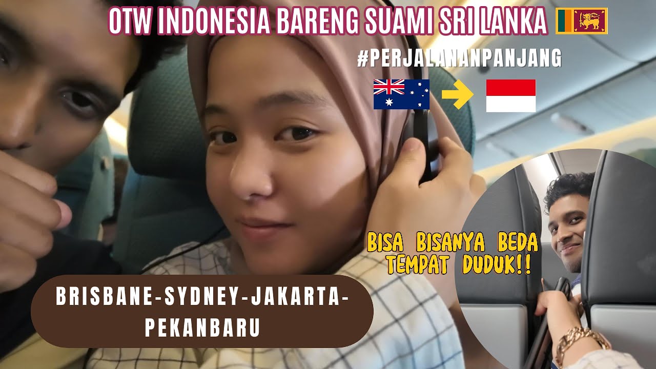 Долгий путь домой в Индонезию 🇦🇺➡️🇮🇩 с моим мужем из Шри-Ланки 🇱🇰🤍✈️