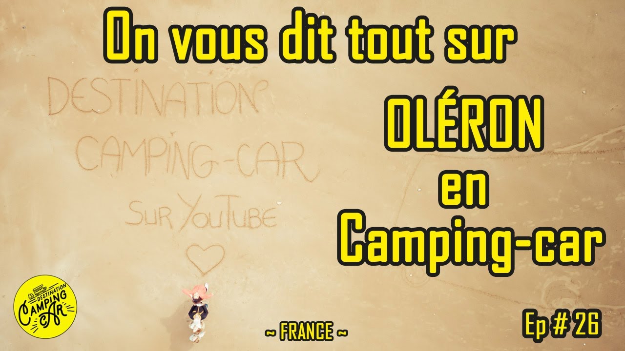 OLÉRON 🌅  en CAMPING CAR ❗ Nos CONSEILS ❗