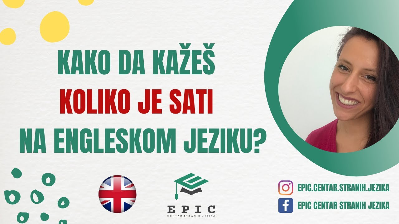 KAKO DA KAŽEŠ KOLIKO JE SATI NA ENGLESKOM JEZIKU?