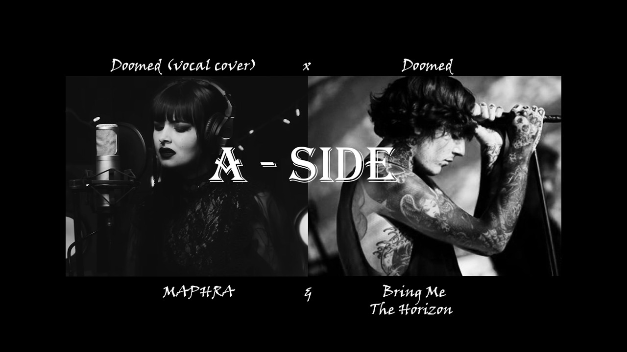 Bring Me The Horizon & MAPHRA - Doomed (Switching Vocals) | A Side
