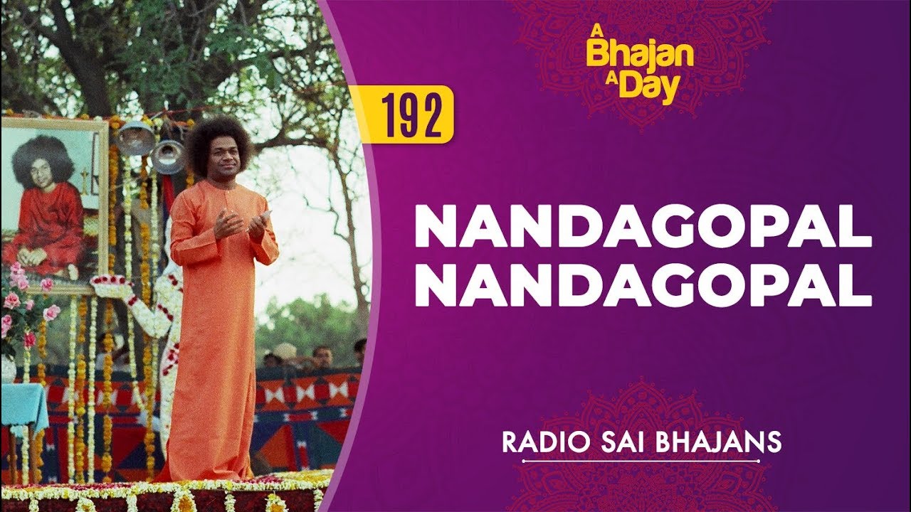 192 - Nandagopal Nandagopal | Radio Sai Bhajans