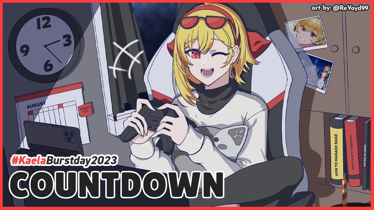 【#KaelaBurstday2023】#1 COUNTDOWN! burst! burst! burstday!【Kaela Kovalskia / hololiveID】