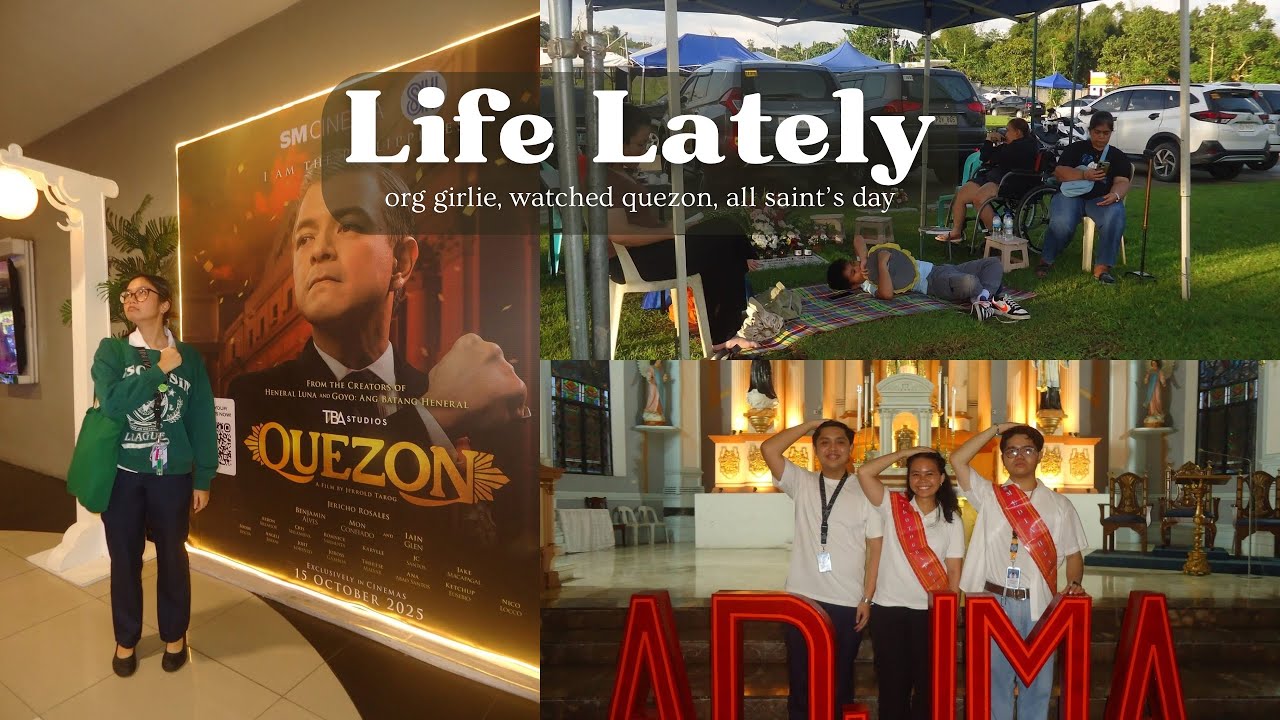 org girlie, watched quezon 🎬, and celebrating loved ones 🤍 || life lately