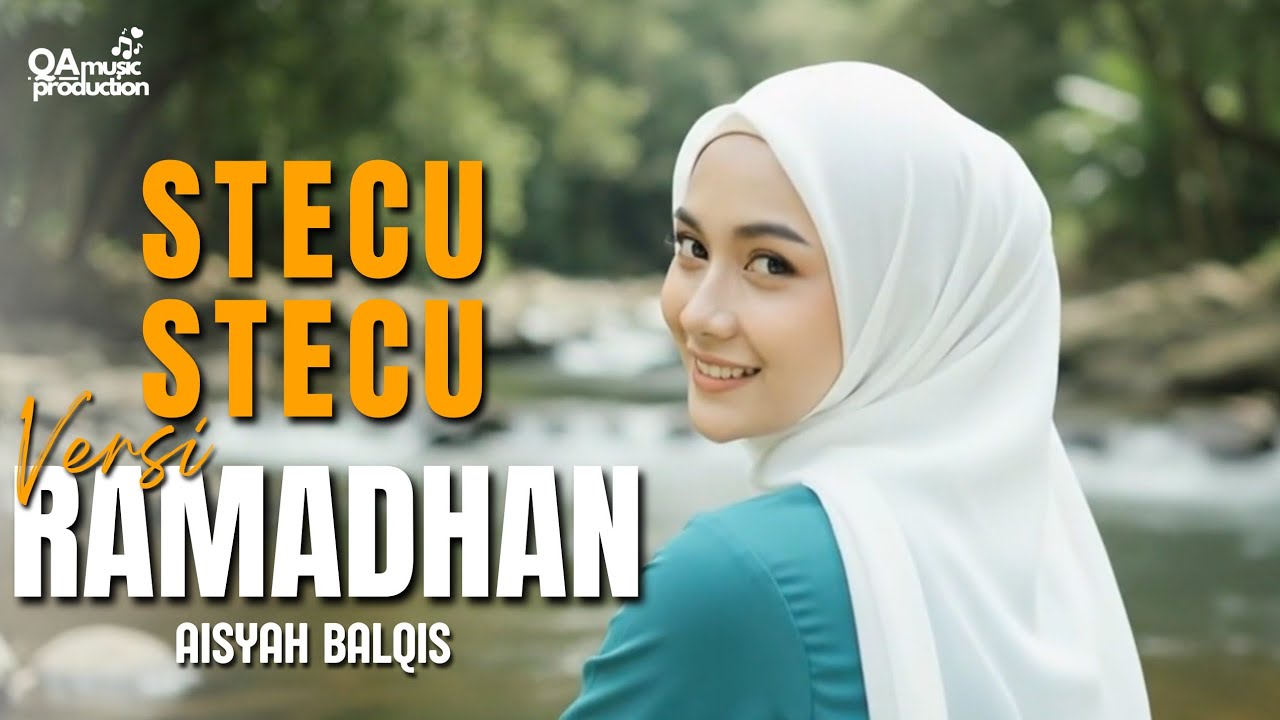 STECU STECU VERSI RAMADHAN | Spesial Ramadhan 2026 - Aisyah Balqis