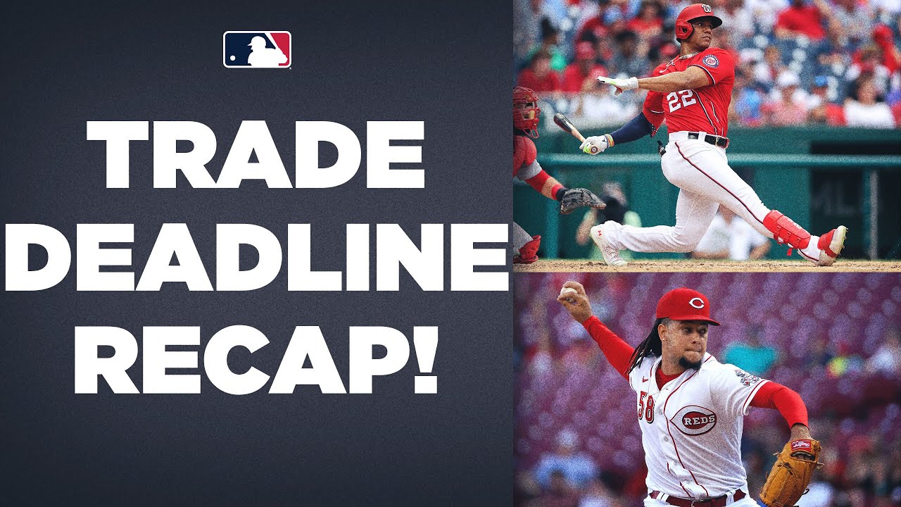 This Trade Deadline was CRAZY! (Soto, Hader, Mancini, and more)