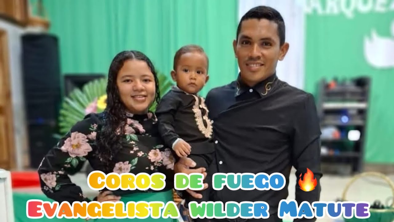 Coros De Fuego 🔥 Evangelista wilder Matute
