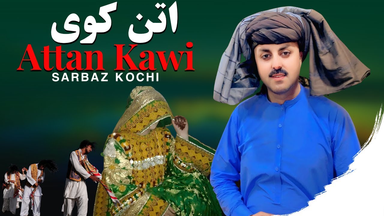 Attan Kawi | Sarbaz Kochi | Pashto New Song 2025 | اتن کوی | Wada Ghazal | Tappy | HD Video |