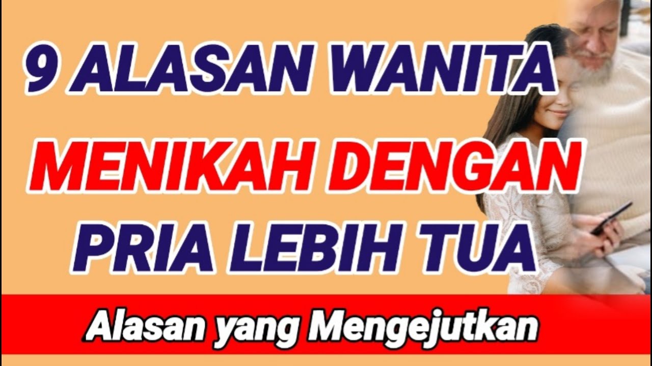 9 ALASAN WANITA MENIKAH DENGAN PRIA LEBIH TUA