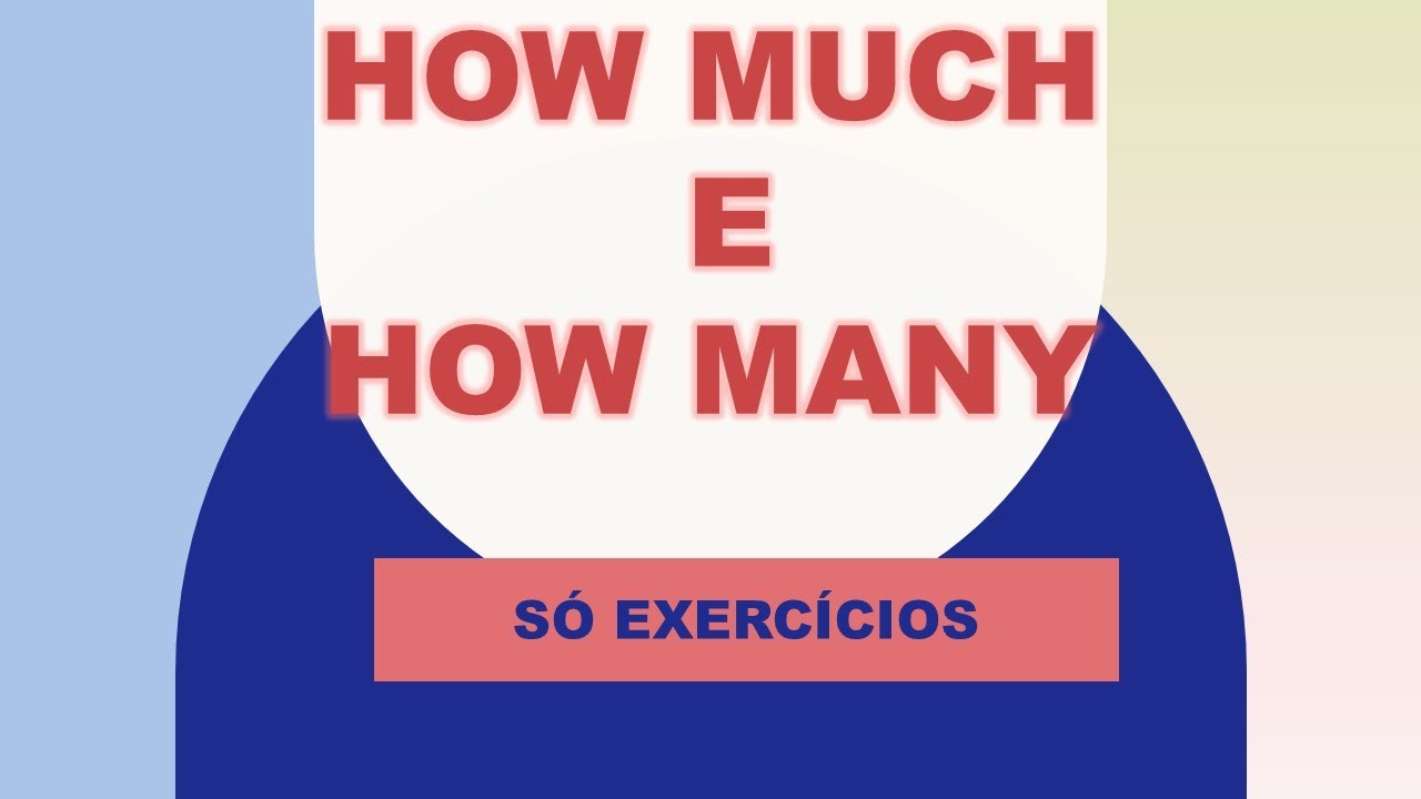 Treine Agora! Exercícios Práticos com How Much e How Many para Aprender de Verdade.