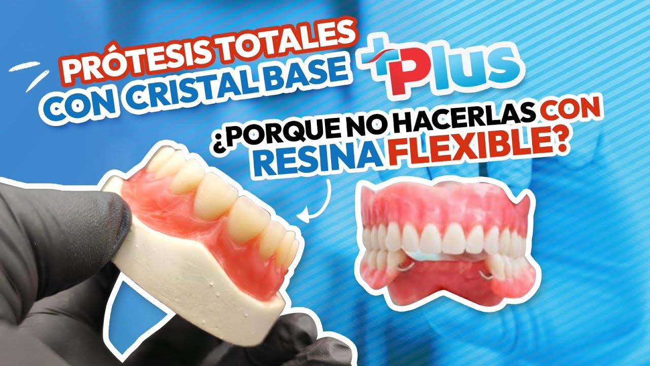PRÓTESIS TOTALES CON CRISTAL BASE +PLUS DE ERESIN