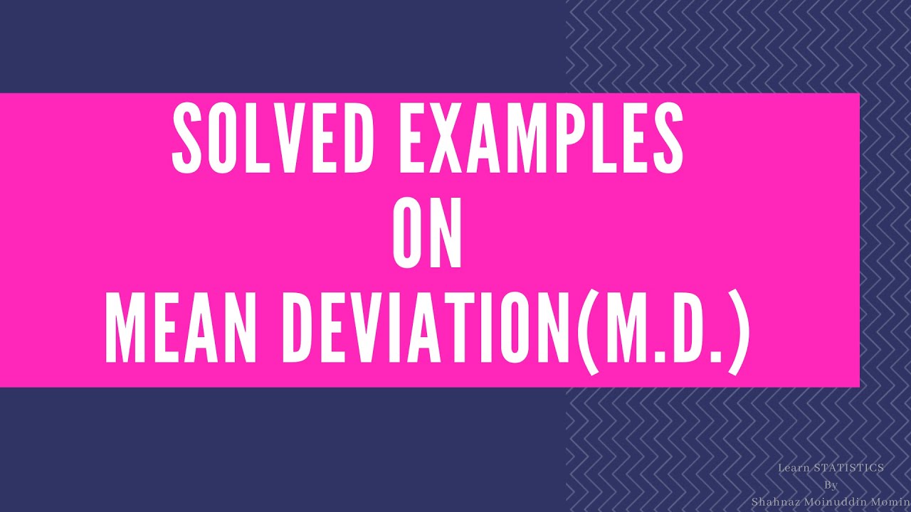 Solved Examples on M.D./Mean Devition/M.D. in statistic/M.D./measure of dispersion/dispersion