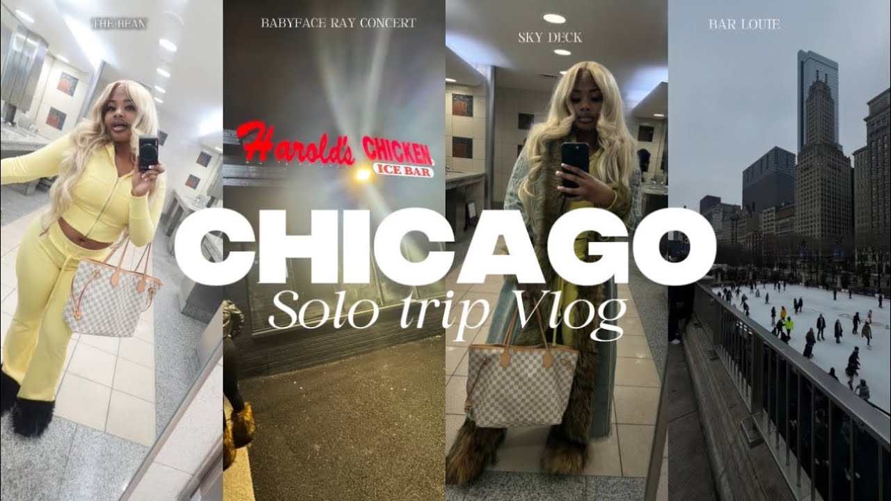 TAKE MY FIRST SOLO TRIP WITH ME AT 19| CHICAGO TRAVEL VLOG| BABYFACE RAY CONCERT, BAR LOUIE, SKYDECK