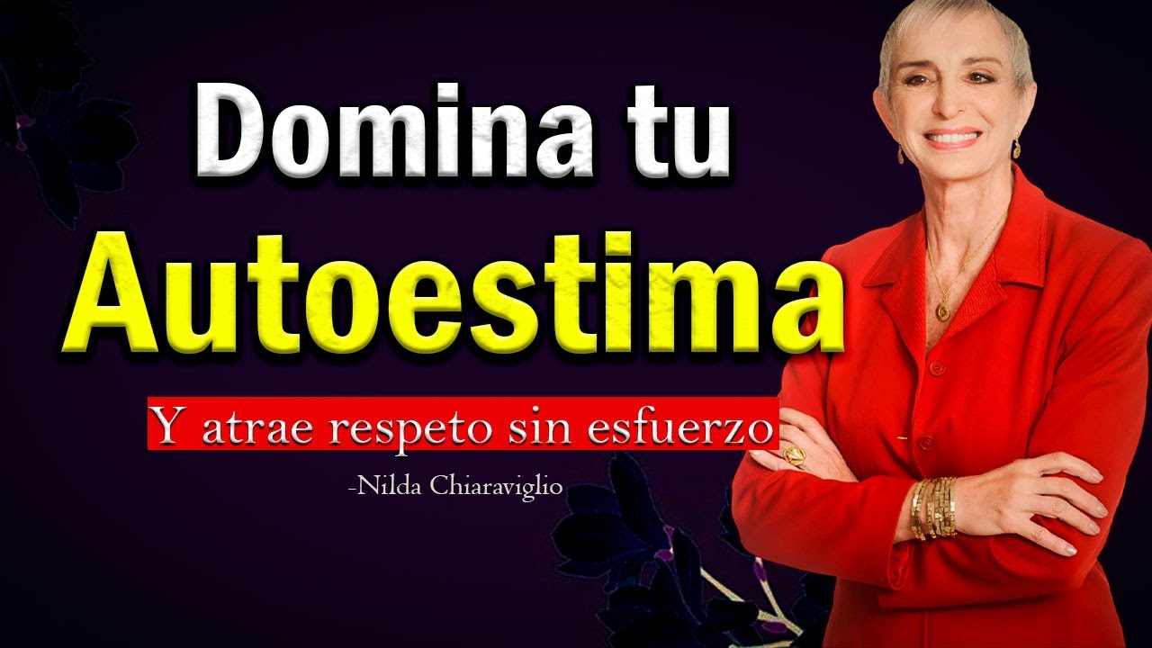 C&oacute;mo Fortalecer tu Autoestima y Atraer Respeto sin Esfuerzo