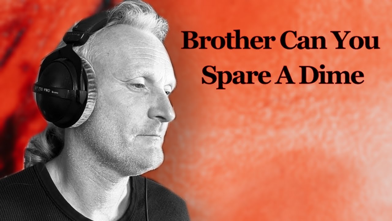 Brother Can You Spare A Dime Cover
