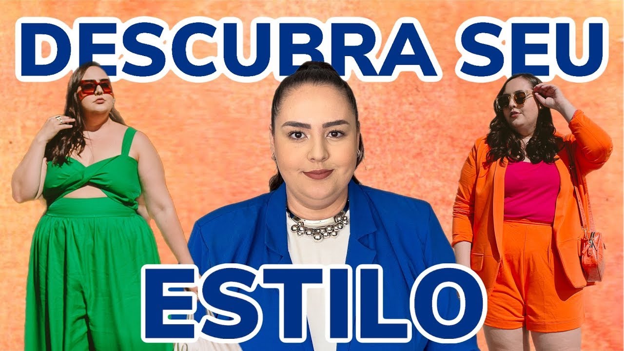 OS 7 ESTILOS UNIVERSAIS • DESCUBRA SEU ESTILO